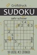 Gro?druck Sudoku - 100 R?tsel mit L?sungen - Sehr Schwer: Sudoku Erwachsene - R?tselblock f?r Profis - Sehr Herausfordernde Spiele