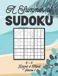 A Summer of Sudoku 9 x 9 Round 4: Hard Volume 1: Relaxation Sudoku Travellers Puzzle Book Vacation Games Japanese Logic Nine Numbers Mathematics Cross