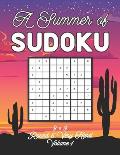 A Summer of Sudoku 9 x 9 Round 5: Very Hard Volume 1: Relaxation Sudoku Travellers Puzzle Book Vacation Games Japanese Logic Nine Numbers Mathematics