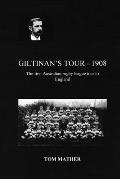Giltinan's Tour - 1908: The first Australian tour to England