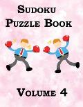 Sudoku Puzzle Book Volume 4: For Beginners Experts Adults Kids Teens Students Teachers Friends Family: Large Print Logic Games with Solutions 188 p