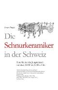 Die Schnurkeramiker in der Schweiz: Eine Kultur der Jungsteinzeit vor etwa 2.800 bis 2.400 v. Chr.