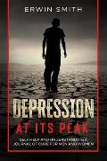 Depression at its peak: Self help and understanding a journal of cure for men and women