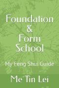 Foundation & Form School: My Feng Shui Guide