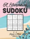A Summer of Sudoku 9 x 9 Round 4: Hard Volume 9: Relaxation Sudoku Travellers Puzzle Book Vacation Games Japanese Logic Nine Numbers Mathematics Cross