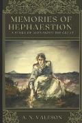 Memories of Hephaestion: A Story of Alexander the Great (Historical Fiction Romance)