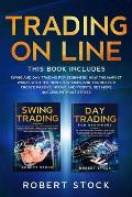 Trading On Line: 2 Books in 1: Swing and Day Trading for Beginners. How the Market Works with the new Strategies and Tactics for create