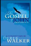 The Gospel of John (Chapters 1-11): A Commentary