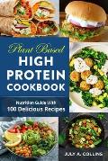 Plаnt Bаѕеd High Prоtеin Cооkbооk: Nutrition Guidе With 100 Delicious Recipes