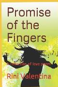 Promise of the Fingers: A collection of love poem