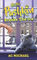 Mister Pushkin Breaks The Ice: 12 Wintery Tales