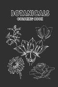 Botanicals coloring book: Gift for Botany students, Botanists, Biology Lovers A Floral Coloring Book Line Art Plants Wild Flowers Roses Nature