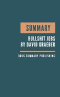 Summary: Bullshit Jobs Summary. David Graeber's Book. Meaningful job. Meaningful work. David Graeber Bullshit Jobs. Book Summar