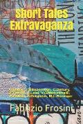 Short Tales Extravaganza: G.Bayat, T.Billsborough, C.Dehury, F.Frosini, A.Lelei, V.G.Nedunthallil, P.Pallabi, A.Potgieter, M.L.Reninger
