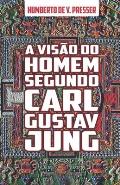 A vis?o do homem segundo Carl Gustav Jung