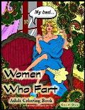 Women Who Fart Adult Coloring Book: A Relaxation Coloring Book For Adults