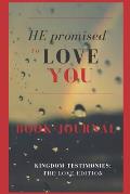 He Promised to Love You: Kingdom Testimonies: The Love Edition