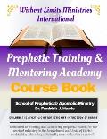 Prophetic Training & Mentoring Academy: Course Study Training Manual