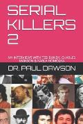 Serial Killers 2: My Interviews with Ted Bundy, Charles Manson & Karla Homolka