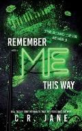Remember Me This Way: A Contemporary Rockstar Romance