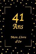 41 Ans Mon Livre d'Or: Jaune et Noir / 100 Pages / 15.24 x 22.86 cm