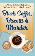 Black Coffee, Biscotti & Murder