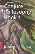 Conjure Philosophy Book 1