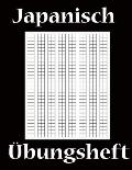 Japanisch ?bungsheft: Genkouyoushi Papier um das japanische Alphabet, sowie die Kanji Schriftzeichen zu ?ben