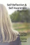 Self-Reflection & Self-Awareness Practice: A Journey Into the Self