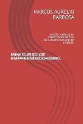 Mini Curso de Empreendedorismo.: No??es B?sicas de Empreendedorismo Voltado Para Plano de Neg?cio.