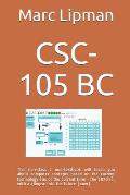 Csc-105 BC: This non-class / non-textbook will teach you about computer concepts based on the current technology (as of the curren