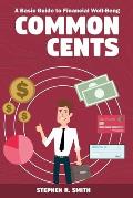 Common Cents: A Basic Guide to Financial Well-Being