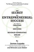The Secret to Entrepreneurial Success: Your Magical Guide To Creating And Growing A Sustainably Revenue-Generating Dream Company