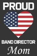 Proud Band Director Mom: Valentine Gift, Best Gift For Band Director Mom