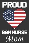 Proud BSN Nurse Mom: Valentine Gift, Best Gift For BSN Nurse Mom