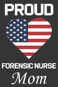 Proud Forensic Nurse Mom: Valentine Gift, Best Gift For Forensic Nurse Mom