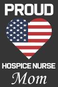 Proud Hospice Nurse Mom: Valentine Gift, Best Gift For Hospice Nurse Mom