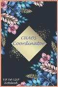 CHAOS Coordinator: To Do & Dot Grid Matrix: Modern Florals with Hand Lettering Art/ Matte Finish Cover / Size (6.0 x 9.0 Inch) 120 pages