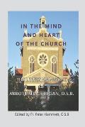 In the Mind and Heart of the Church: The Liturgical Essays of Abbot Patrick Regan, O.S.B.