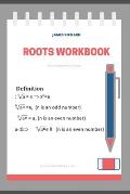 Roots workbook