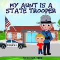 My Aunt is a State Trooper