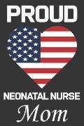 Proud Neonatal Nurse Mom: Valentine Gift, Best Gift For Neonatal Nurse Mom