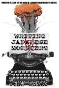 Writing Japanese Monsters: From the Files of the Big Book of Japanese Giant Monster Movies