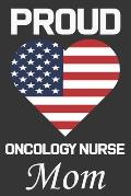 Proud Oncology Nurse Mom: Valentine Gift, Best Gift For Oncology Nurse Mom