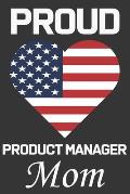 Proud Product Manager Mom: Valentine Gift, Best Gift For Product Manager Mom