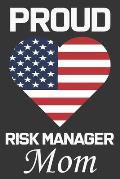 Proud Risk Manager Mom: Valentine Gift, Best Gift For Risk Manager Mom