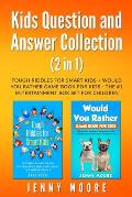 Kids Question and Answer Collection (2 in 1): Tough Riddles for Smart Kids + Would You Rather Game Book for Kids - The #1 Entertainment Box Set for Ch