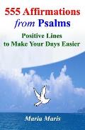 555 Affirmations from Psalms: Positive Lines to Make Your Days Easier