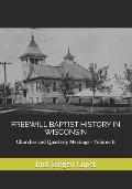 Freewill Baptist History in Wisconsin: Churches and Quarterly Meetings
