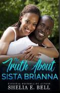 The Truth About Sista Brianna